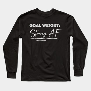 Strong AF Long Sleeve T-Shirt